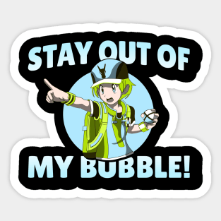 STAY OUT OF MY BUBBLE BOY Sticker